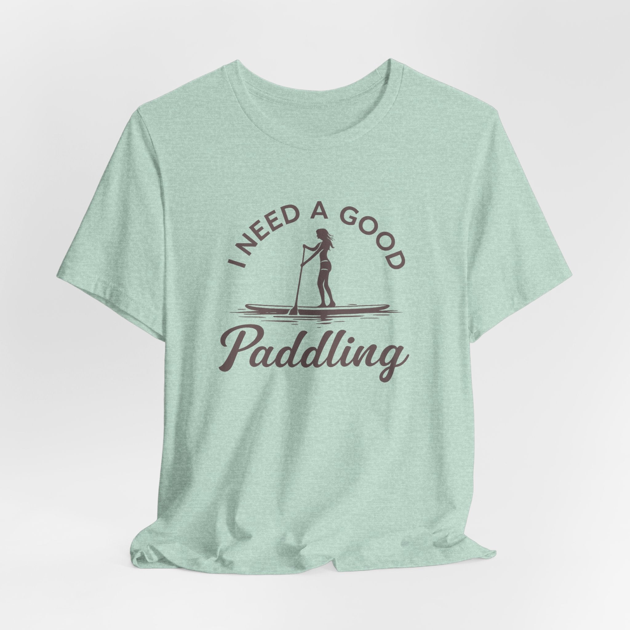 I Need a Good Paddling Tee