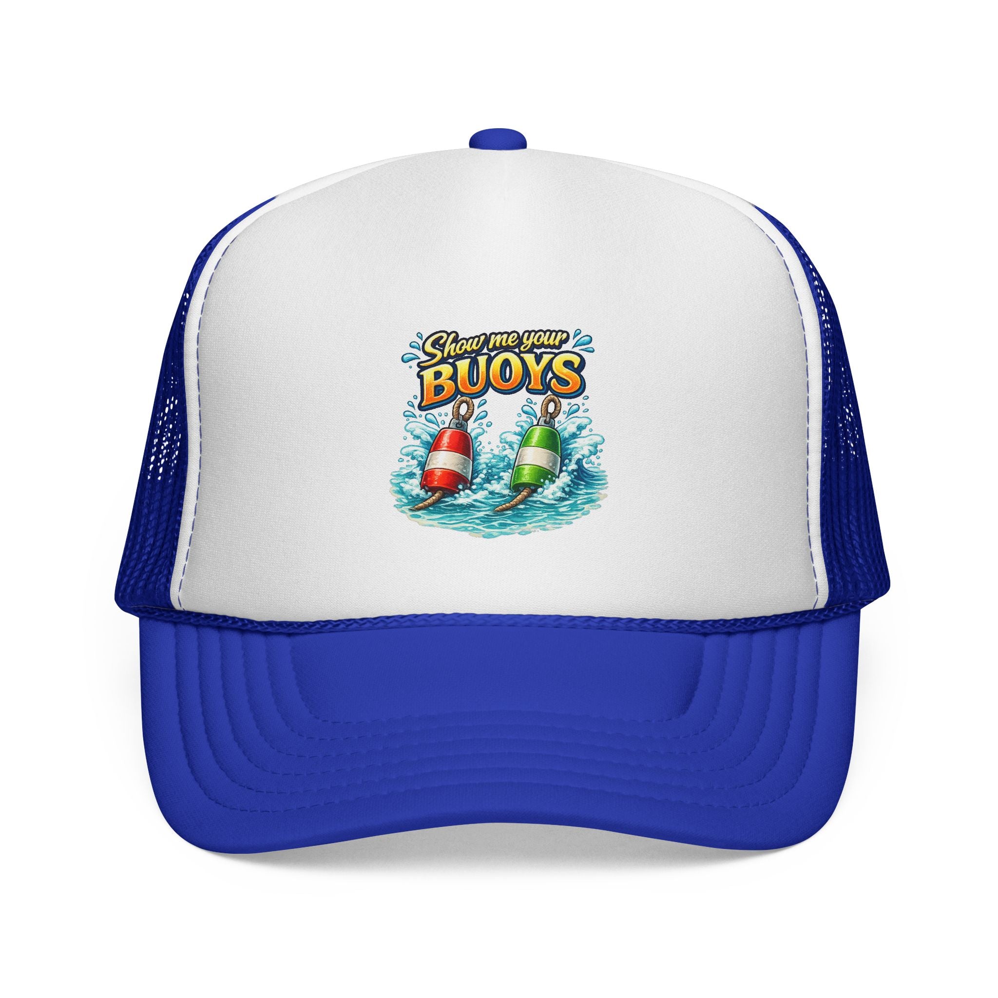 Show Me Your Buoys - Trucker Cap