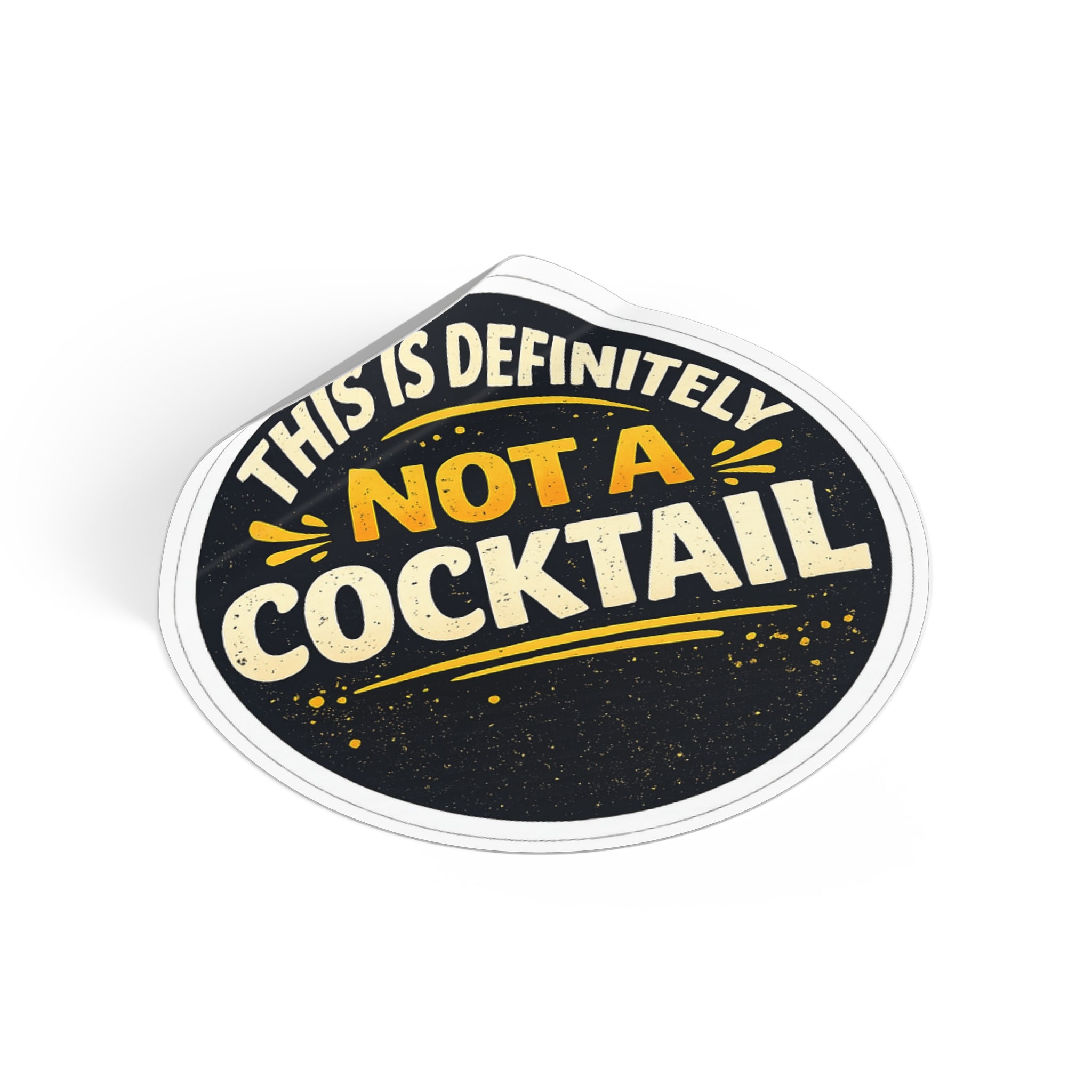 “This Is Definitely Not A Cocktail” sticker