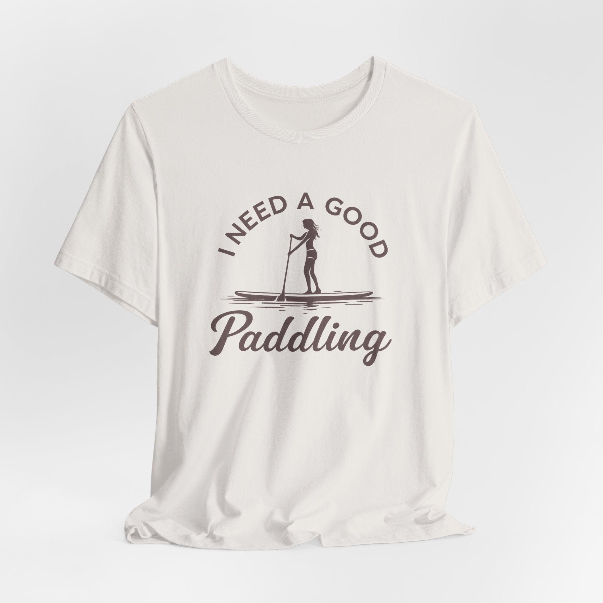 I Need a Good Paddling Tee