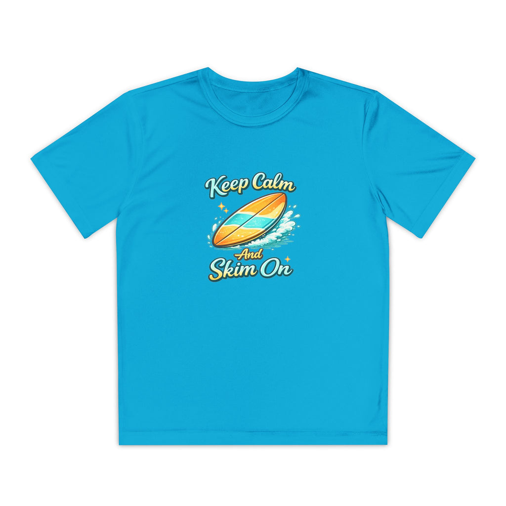 Keep Calm and Skim On Youth Moisture Wicking Tee